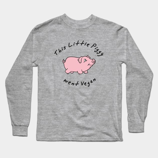 This Little Piggy Went Vegan Long Sleeve T-Shirt by That's Funny!